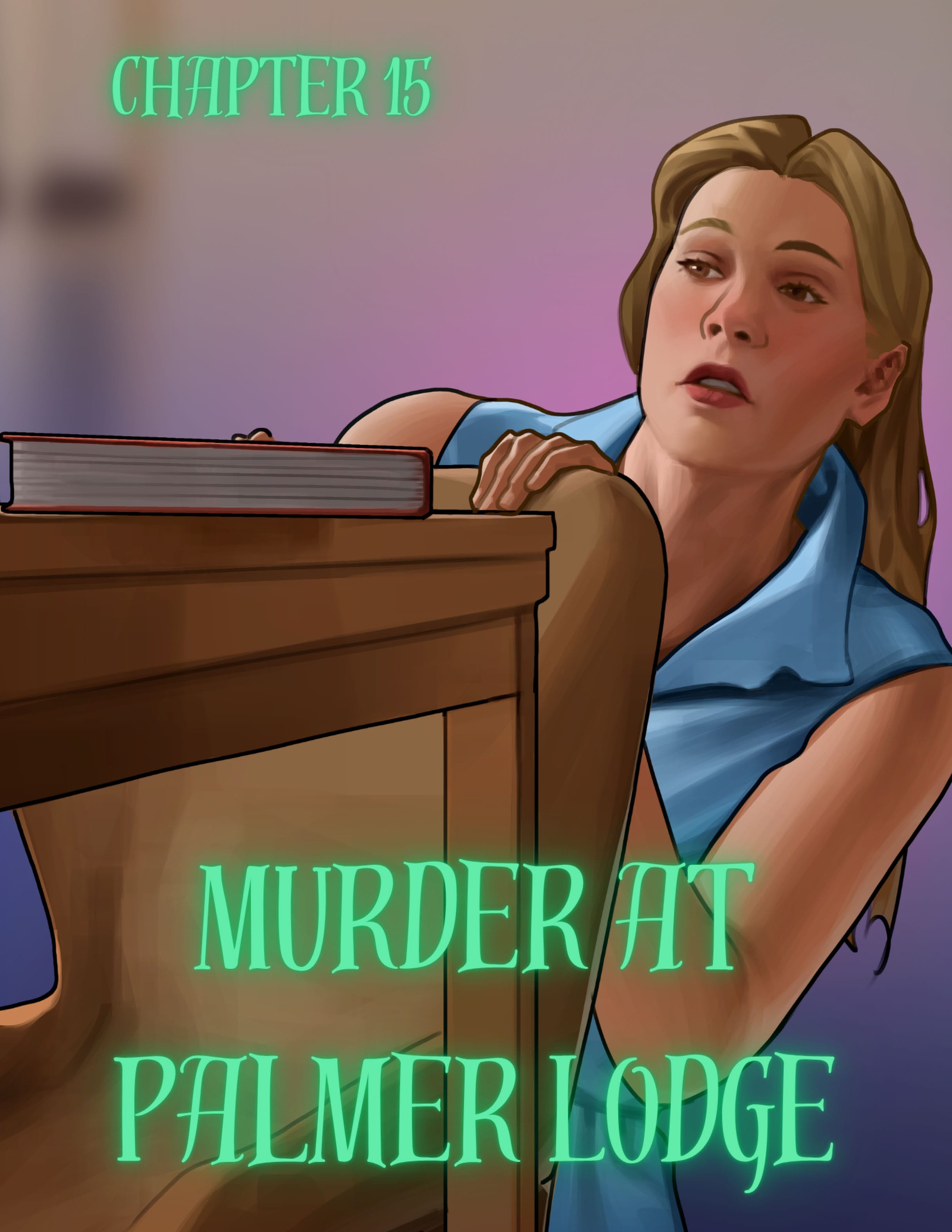 Murder At Palmer Lodge [Laimov , RawlyRawls] Chapter 15 - Page 1
